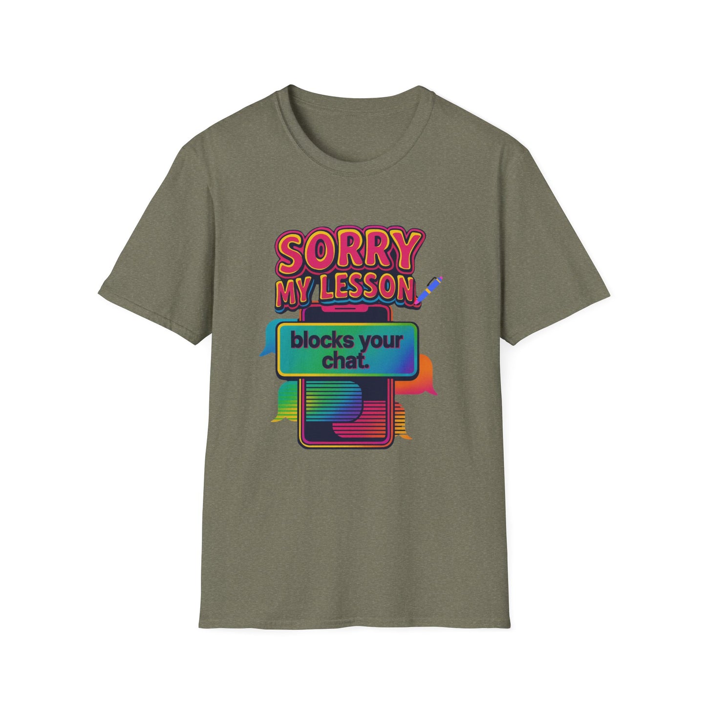 Sorry my lesson blocks your chat T-shirt