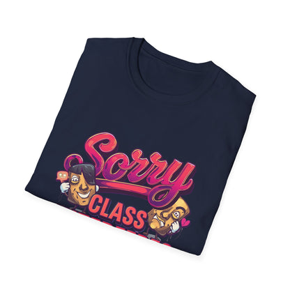 Sorry Class Interferes With Your Drama T-Shirt — Funny Teacher / Student Quote Tee