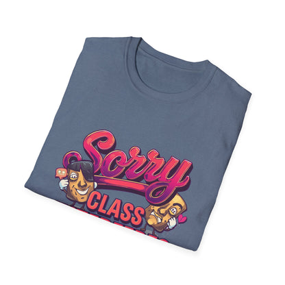 Sorry Class Interferes With Your Drama T-Shirt — Funny Teacher / Student Quote Tee