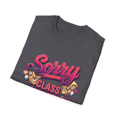 Sorry Class Interferes With Your Drama T-Shirt — Funny Teacher / Student Quote Tee