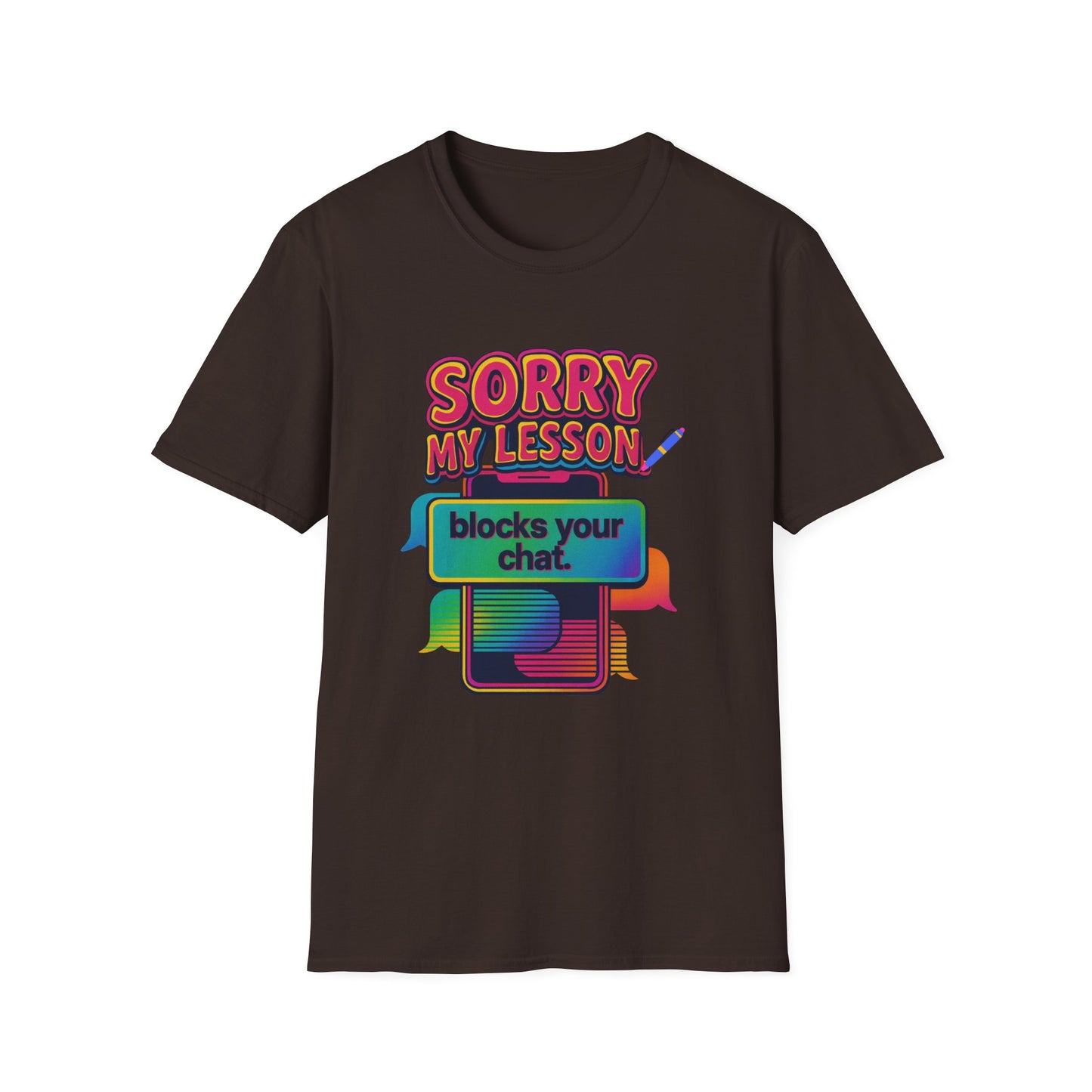 Sorry my lesson blocks your chat T-shirt