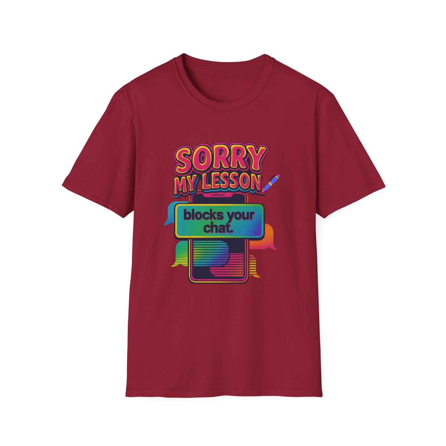 Sorry my lesson blocks your chat T-shirt