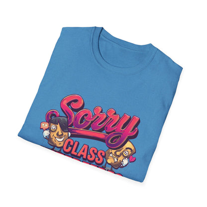 Sorry Class Interferes With Your Drama T-Shirt — Funny Teacher / Student Quote Tee