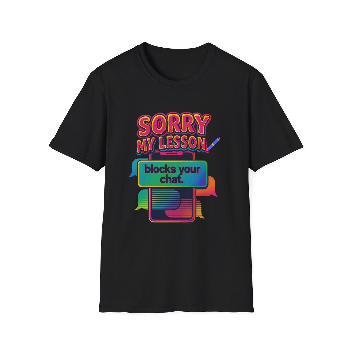 Sorry my lesson blocks your chat T-shirt