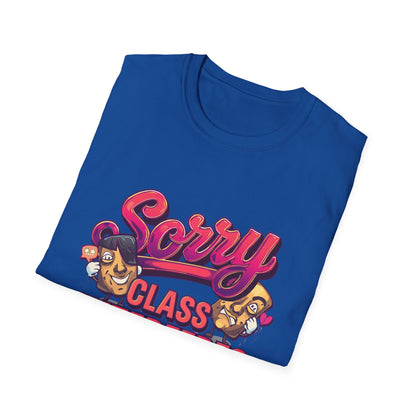 Sorry Class Interferes With Your Drama T-Shirt — Funny Teacher / Student Quote Tee